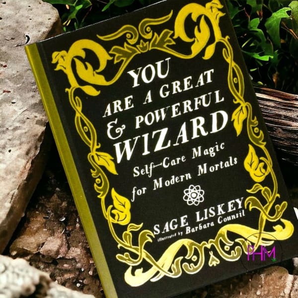 You Are a Great and Powerful Wizard: Self-Care Magic